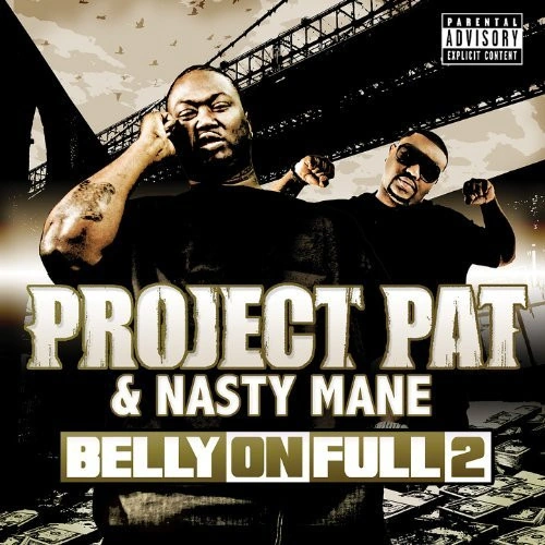 Project Pat & Nasty Mane - Belly On Full 2  | CD