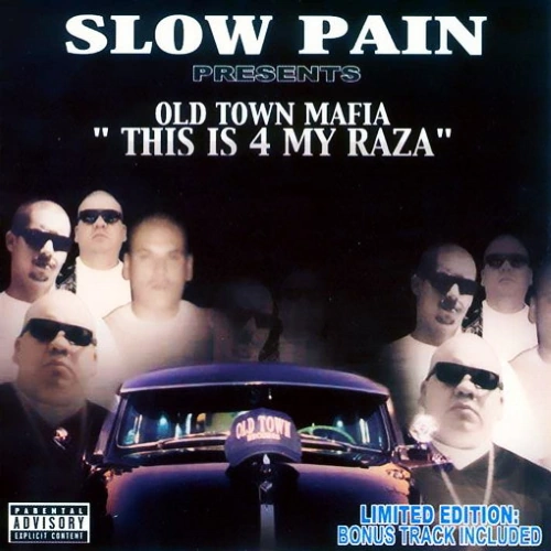 Slow Pain - Presents Old Town Mafia - This Is 4 My Raza | CD