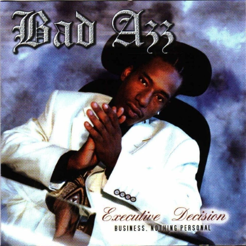 Bad Azz - Executive Decision (Business. Nothing Personal) | CD
