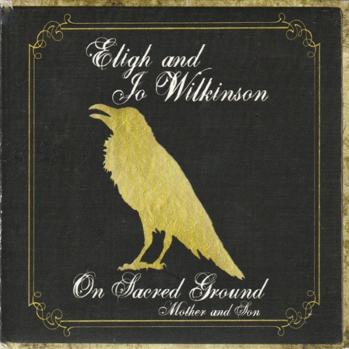 Eligh & Jo Wilkinson - On Sacred Ground: Mother And Son | CD