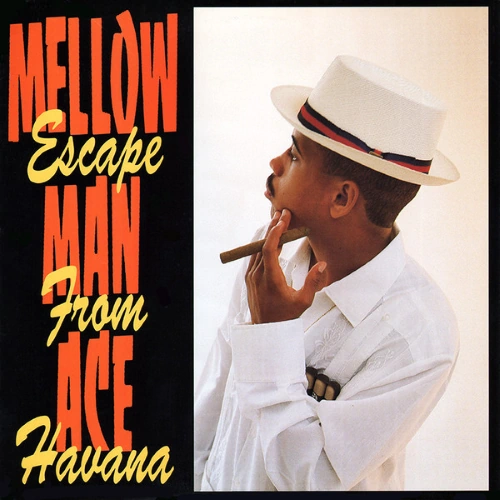 Mellow Man Ace - Escape From Havana | CD