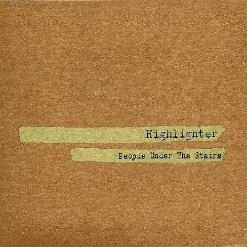 People Under The Stairs - Highlighter | CD