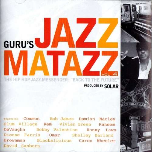 Guru's Jazzmatazz – Jazzmatazz Vol. 4: The Hip Hop Jazz Messenger: "Back To The Future" | CD