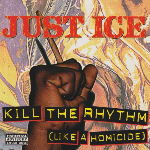 Just-Ice - Kill The Rhythm (Like A Homicide) | CD