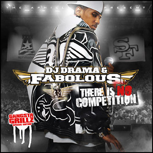 Fabolous & DJ Drama – There Is No Competition | CD 